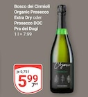 Organic Prosecco Extra Dry im Angebot bei GLOBUS in Wiesbaden Organic Prosecco Extra Dry Angebote von Bosco dei Cirmioli bei GLOBUS Wiesbaden für 5,99 €