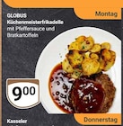 Küchenmeisterfrikadelle im Angebot bei GLOBUS in Hofheim Küchenmeisterfrikadelle Angebote von GLOBUS bei GLOBUS Hofheim für 9,00 €