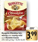 Ofenkäse fein-würzig im Angebot bei E center in Darmstadt Ofenkäse fein-würzig Angebote von Rougette bei E center Darmstadt für 3,99 €
