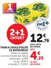 Thon à l'huile d'olive - Le Savoureux en promo chez Hyper U Lens à 12,76 €