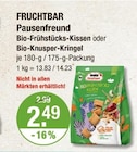 Bio-Frühstücks-Kissen oder Bio-Knusper-Kringel von Fruchtbar Pausenfreund im aktuellen V-Markt Prospekt für 2,49 €