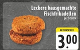 EDEKA Neuhäusel - Leckere hausgemachte Fischfrikadellen Angebot im Prospekt Leckere hausgemachte Fischfrikadellen bei EDEKA im Neuhäusel Prospekt für 3,00 €