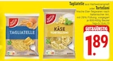 Tagliatelle oder Tortelloni von GUT&GÜNSTIG im aktuellen EDEKA Prospekt für 1,89 €