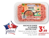 Haché de dinde à cuisiner Nature - Maître CoQ - Super U à Quimper Haché de dinde à cuisiner Nature - Maître CoQ en promo chez Super U Quimper à 3,99 €