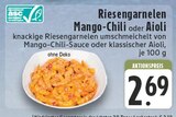 Riesengarnelen Mango-Chili oder Aioli Angebote bei E center Langenfeld für 2,69 €