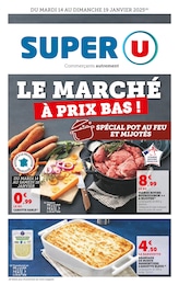 Catalogue Super U à Saint-Hilaire-de-Talmont, avec 8 pages Prospectus Super U à Saint-Hilaire-de-Talmont: "LE MARCHÉ À PRIX BAS !", 8} pages, 14/01/2025 - 19/01/2025