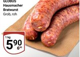 Aktuelle Bratwurst Angebote bei GLOBUS in Wiesbaden Aktuelles Hausmacher Bratwurst Angebot bei GLOBUS in Wiesbaden ab 5,90 €