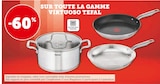 -60% SUR TOUTE LA GAMME VIRTUOSO TEFAL - Tefal en promo chez Super U Calais
