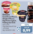 Grand Dessert Mousse, Almighurt Mousse, High Protein Joghurt, Pudding oder Drink von Ehrmann für 0,99 € bei aktiv & irma im Angebot Grand Dessert Mousse, Almighurt Mousse, High Protein Joghurt, Pudding oder Drink von Ehrmann im aktuellen aktiv & irma Prospekt