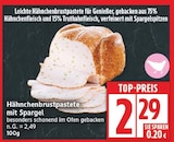 Aktuelle Spargel Angebote bei EDEKA in Berlin Aktuelles Hähnchenbrustpastete mit Spargel Angebot bei EDEKA in Berlin ab 2,29 €