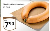 Fleischwurst bei GLOBUS im Gensingen Prospekt für 7,90 €