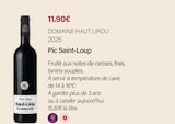 Pic Saint-Loup 2025 - DOMAINE HAUT LIROU - Monoprix Forum Des Halles Pic Saint-Loup 2025 - DOMAINE HAUT LIROU à 11,90 € dans le catalogue Monoprix Forum Des Halles