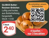 Aktuelles Butter-Rosinen-Brötchen Angebot bei GLOBUS in Halle (Saale) ab 2,40 €