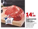 Viande Bovine Cote à Griller - Viande Bovine Française en promo chez U Express Poitiers à 14,99 €