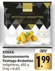 Genussmomente Festtags-Kroketten im Angebot bei EDEKA in Speyer Genussmomente Festtags-Kroketten Angebote von EDEKA bei EDEKA Speyer für 1,99 €