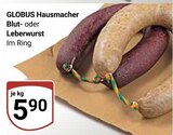 Hausmacher Blut- oder Leberwurst im Angebot bei GLOBUS in Salzgitter Hausmacher Blut- oder Leberwurst Angebote von GLOBUS bei GLOBUS Salzgitter für 5,90 €