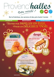 Prospectus Provenc’halles à Tournon, "Toutes vos papilles en éveil pour un délicieux Noël", 4 pages, 03/12/2024 - 15/12/2024