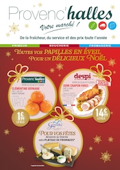 Catalogue Supermarchés Provenc’halles en cours à La Biolle et alentours, "Toutes vos papilles en éveil pour un délicieux Noël", 4 pages, 03/12/2024 - 15/12/2024