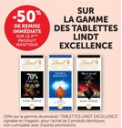 Super U Marignier - Promo -50% de remise immédiate sur le 2ème produit identique sur la gamme des tablettes LINDT EXCELLENCE Promo -50% de remise immédiate sur le 2ème produit identique sur la gamme des tablettes LINDT EXCELLENCE à dans le catalogue Super U à Marignier