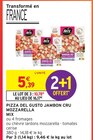 Pizza del gusto jambon cru mozzarella - MIX dans le catalogue Intermarché