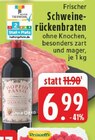 Aktuelles Frischer Schweinerückenbraten Angebot bei E center in Recklinghausen ab 6,99 €