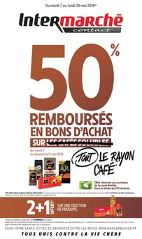 Prospectus Intermarché de la semaine "50% REMBOURSÉS EN BONS D'ACHAT SUR TOUT LE RAYON CAFÉ" avec 1 pages, valide du 07/05/2024 au 20/05/2024 pour Goudet et alentours