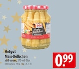 Hofgut Mais-Kölbchen Angebote bei famila Nordost Kiel für 0,99 €