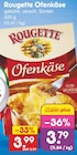 Ofenkäse im Angebot bei Netto Marken-Discount in Darmstadt Ofenkäse Angebote von Rougette bei Netto Marken-Discount Darmstadt für 3,79 €