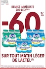 Intermarché Les Infournas - Promo -60% REMISE IMMÉDIATE SUR LE 2ÈME SUR TOUT MATIN LÉGER DE LACTEL Promo -60% REMISE IMMÉDIATE SUR LE 2ÈME SUR TOUT MATIN LÉGER DE LACTEL à dans le catalogue Intermarché à Les Infournas