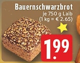 Bauernschwarzbrot bei E center im Aachen Prospekt für 1,99 €