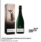 A.O.P. Champagne brut régence - Brimoncourt en promo à 26,32 € chez Monoprix A.O.P. Champagne brut régence - Brimoncourt dans le catalogue Monoprix