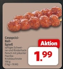 Markant Nordwest - Cevapcici-Ball-Spieß Angebot im Prospekt Cevapcici-Ball-Spieß bei Markant Nordwest im Prospekt für 1,99 €
