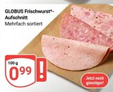 GLOBUS Lahnstein - Frischwurst-Aufschnitt Angebot im Prospekt Frischwurst-Aufschnitt bei GLOBUS im Lahnstein Prospekt für 0,99 €