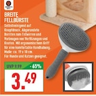 Aktuelle Tierfellbürste Angebote bei Marktkauf in Bochum Aktuelles BREITE FELLBÜRSTE Angebot bei Marktkauf in Bochum ab 3,49 €