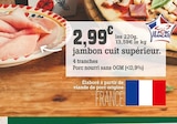 Promo jambon cuit supérieur à 2,99 € dans le catalogue Fresh à La Fare-les-Oliviers