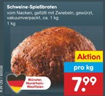 Aktuelles Schweine-Spießbraten Angebot bei Netto Marken-Discount in Mönchengladbach ab 7,99 €