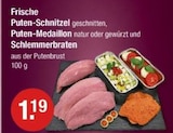 Frische Puten-Schnitzel, Puten-Medaillon und Schlemmerbraten von  im aktuellen V-Markt Prospekt für 1,19 €