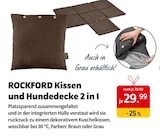 Kissen und Hundedecke 2 in 1 von ROCKFORD im aktuellen Das Futterhaus Prospekt für 29,99 €