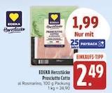 Prosciutto Cotto al Rosmarino Angebot in Erlabrunn Prosciutto Cotto al Rosmarino im aktuellen Prospekt bei EDEKA in Erlabrunn