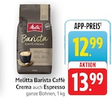 Barista Caffè Crema Angebote von Melitta bei EDEKA Oberursel für 12,99 €
