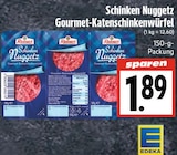 Schinken Nuggetz Gourmet-Katenschinkenwürfel bei EDEKA im Beselich Prospekt für 1,89 €