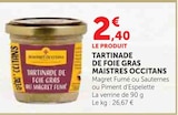 Tartinade de Foie Gras - MAISTRES OCCITANS en promo chez Super U Niort à 2,40 €