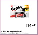 Piles Max AAA - Energizer en promo chez Monoprix Aulnay-sous-Bois à 14,90 €