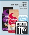 Caffè Crema Angebote von Lavazza bei EDEKA Ingolstadt für 11,99 €