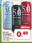 5,0 oder 2,5 Original von 5,0 Original für 0,49 € bei famila Nordwest im Angebot 5,0 oder 2,5 Original von 5,0 Original im aktuellen famila Nordwest Prospekt
