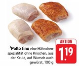 Aktuelles Pollo fino Angebot bei E center in Reutlingen ab 1,19 €