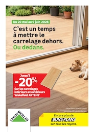 Catalogue Bricolage de LEROY MERLIN à Couëron Prospectus LEROY MERLIN à Couëron, "C'est un temps à mettre le carrelage dehors. Ou dedans.", 4 pages, 20/05/2026 - 09/06/2026
