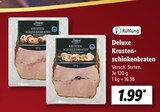 Aktuelles Krusten-schinkenbraten Angebot bei Lidl in Bremen ab 1,99 €