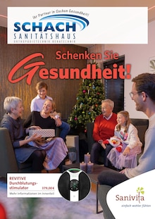 Aktueller Sanitätshaus Schach GmbH Prospekt "Schenken Sie Gesundheit!" Seite 1 von 6 Seiten