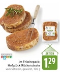 Hofglück Rückensteaks im Angebot bei EDEKA in Hanau Hofglück Rückensteaks Angebote bei EDEKA Hanau für 1,29 €